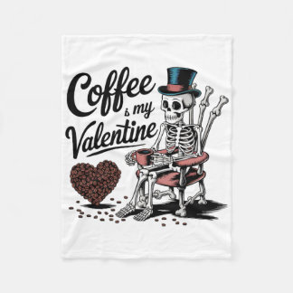 Skeleton Coffee Is My Valentine Funny Coffee Drink フリースブランケット