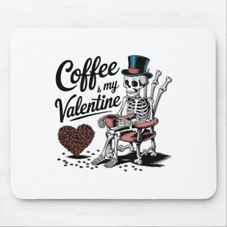 Skeleton Coffee Is My Valentine Funny Coffee Drink マウスパッド