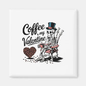 Skeleton Coffee Is My Valentine Funny Coffee Drink マグネット (正面)