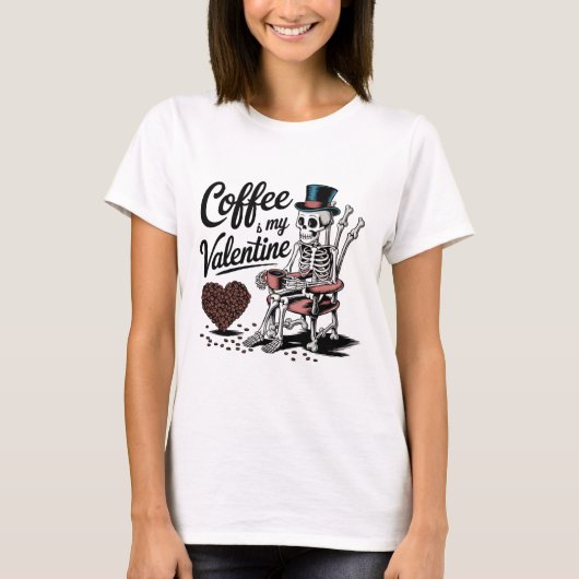Skeleton Coffee Is My Valentine Funny Coffee Drink Tシャツ (正面)