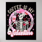 Skeleton Coffee Is My Valentine Funny Valentines D ポスター (正面)