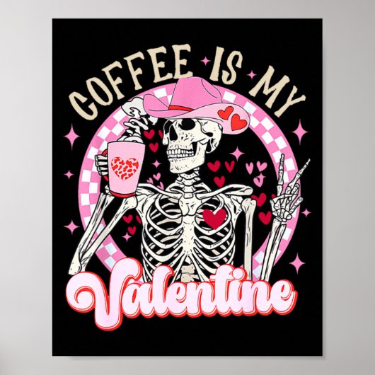 Skeleton Coffee Is My Valentine Funny Valentines D ポスター (正面)