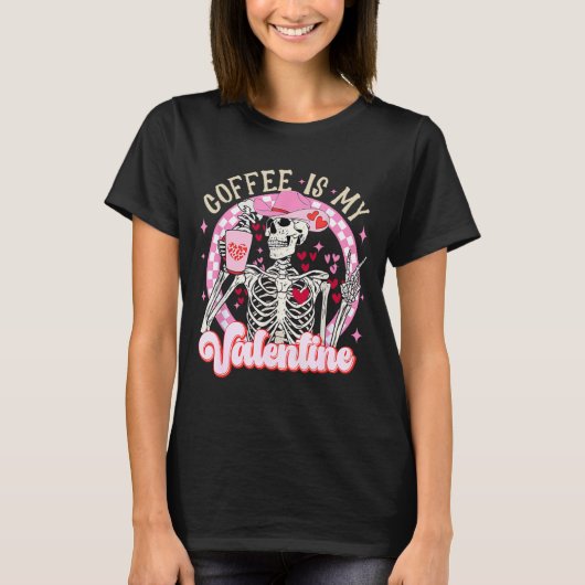 Skeleton Coffee Is My Valentine Funny Valentines D Tシャツ (正面)