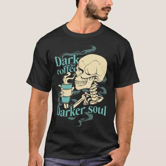 Skeleton Dark Coffee Dark Soul Tシャツ (正面)