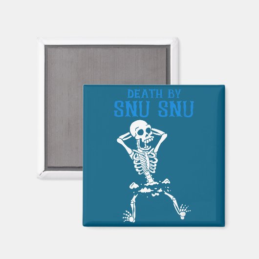 Skeleton Death By Snu Snu Broken Legs Funny Quote マグネット (正面/裏面)