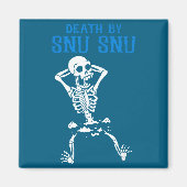 Skeleton Death By Snu Snu Broken Legs Funny Quote マグネット (正面)