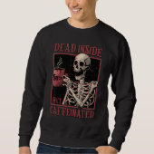 Skeleton Drinking Coffee Dead Inside But Caffeinat スウェットシャツ (正面)