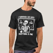 Skeleton I Survived 100 Days Of School Its Fine I' Tシャツ (正面)