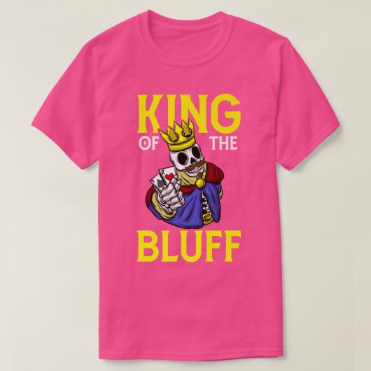 Skeleton Poker Player King Of The Bluff Pokercards Tシャツ (デザイン正面)