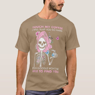 Skeleton Sloth Touchs My Coffee I Slap You So Hard Tシャツ