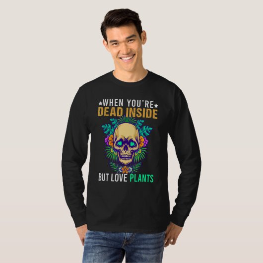 Skeleton When You're Dead Inside But Love Plants G Tシャツ (正面フル)