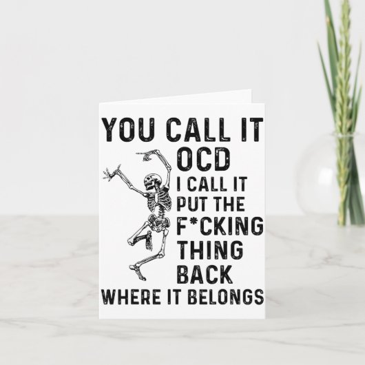 Skeleton You Call It Ocd I Call It Put The Fcking  カード (正面)