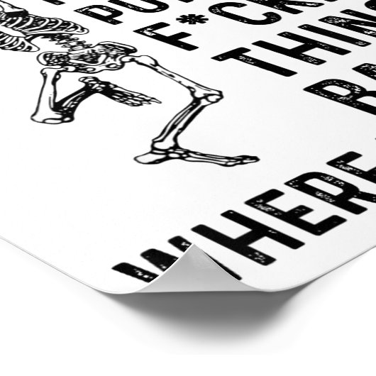 Skeleton You Call It Ocd I Call It Put The Fcking  ポスター (角)
