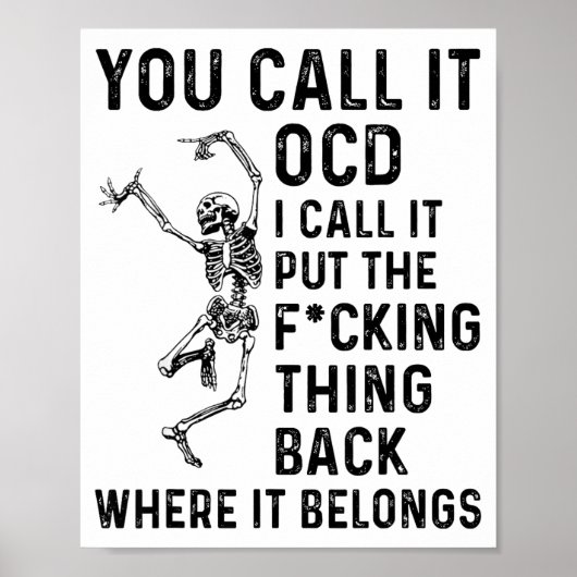 Skeleton You Call It Ocd I Call It Put The Fcking  ポスター (正面)