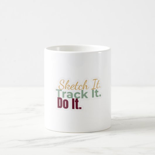 Sketch It. Track It. Do It. Mug コーヒーマグカップ (中央)