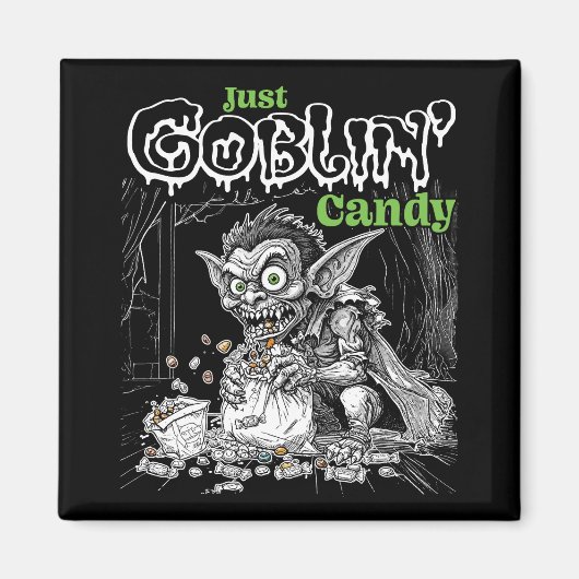 Sketchy Just Goblin’ Candy for Darker Items マグネット (正面)