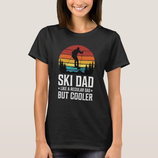 Ski Dad Like a Regular Dad but Cooler Great Father Tシャツ (正面)