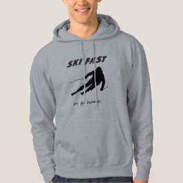 Ski Fast Or Go Home - Funny Alpine Skiing Gift パーカ