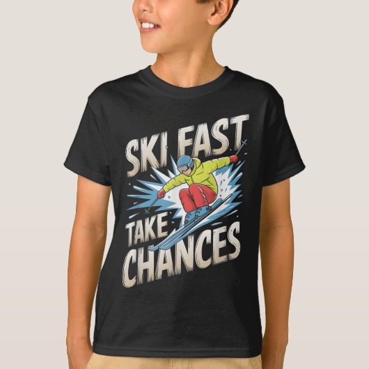 Ski Fast Take Chances Alpine Skier  Tシャツ (正面)