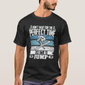 Ski Jumper I'm Just A Happier Person When Play Ski Tシャツ (正面)