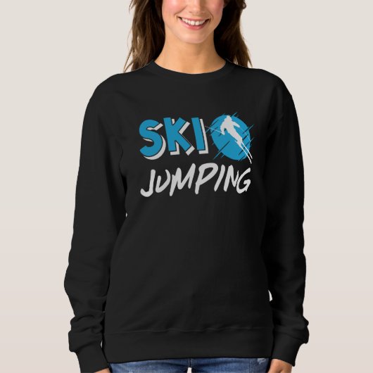 Ski Jumping Ski Jumper Ski Jump Hill Snow Winter S スウェットシャツ (正面)