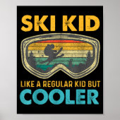 Ski Kid Like A Regular Kid But Cooler Skiing Lover ポスター (正面)
