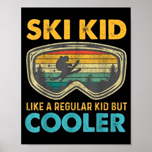 Ski Kid Like A Regular Kid But Cooler Skiing Lover ポスター (正面)