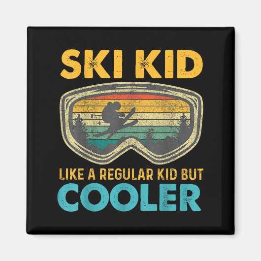 Ski Kid Like A Regular Kid But Cooler Skiing Lover マグネット (正面)