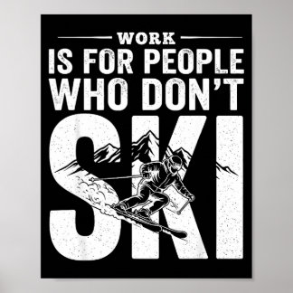 Ski Life Comes First Funny Skiing Graphic Mountain ポスター