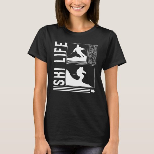 Ski Life Skiing Skier Winter Snowboard Snowboarder Tシャツ (正面)