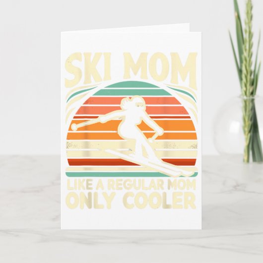 Ski Mom Like A Regular Mom Only Way Cooler Skiing  カード (正面)