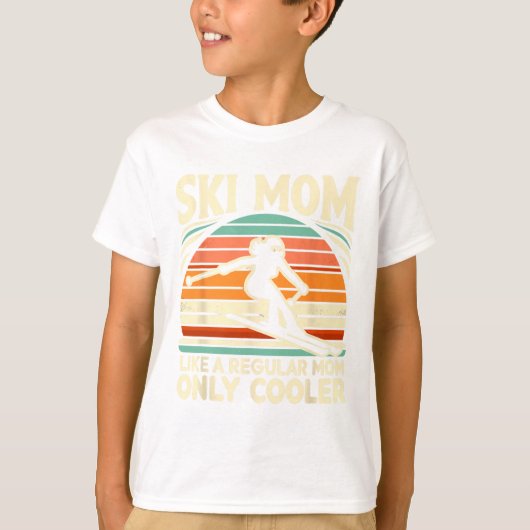 Ski Mom Like A Regular Mom Only Way Cooler Skiing  Tシャツ (正面)