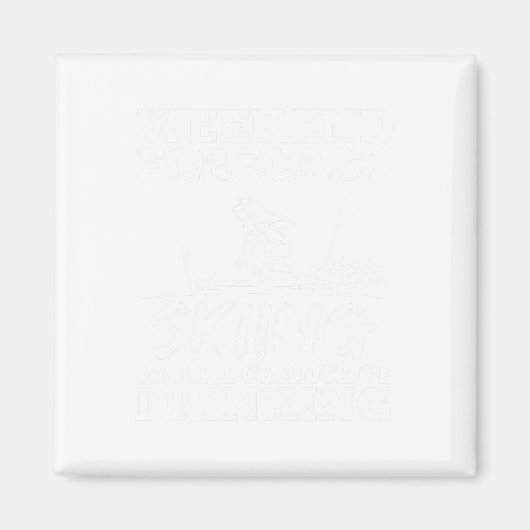 Ski Skiing Drinking Chance Beer Wine Alcohol Funny マグネット (正面)