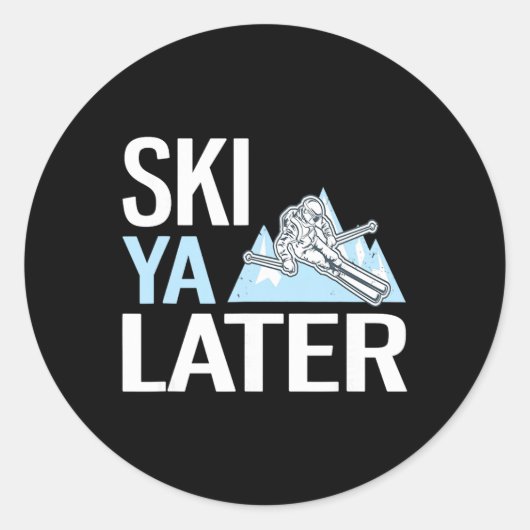 Ski Ya Later Funny Alpine Skiing ラウンドシール (正面)