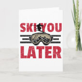 Ski You Later Funny Skier Cool Snowboarder Mountai カード (正面)