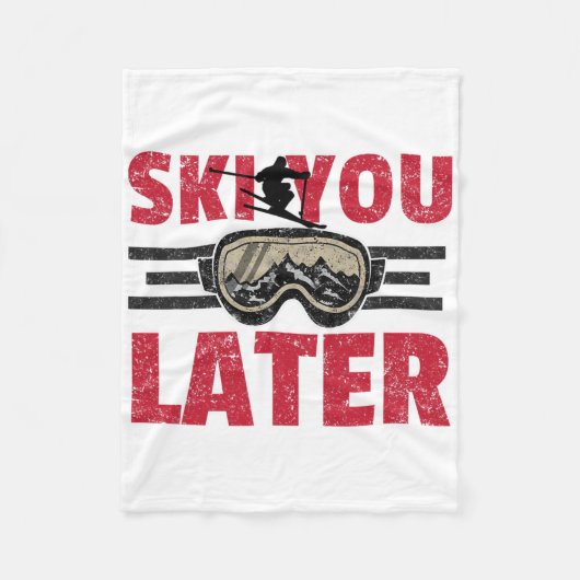 Ski You Later Funny Skier Cool Snowboarder Mountai フリースブランケット (正面)