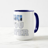 Ski You Later Funny Skiing Winter Sports Gift マグカップ (正面右)