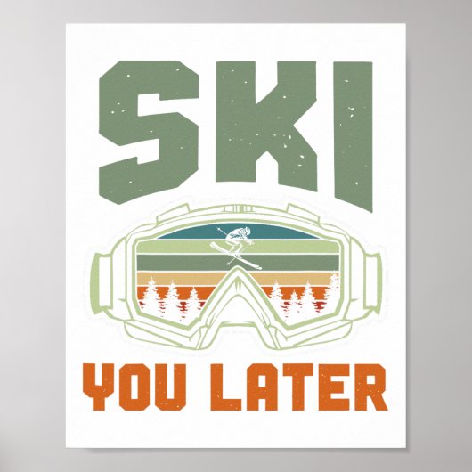 Skier Funny Ski You Later Winter Skiing  ポスター (正面)