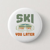 Skier Funny Ski You Later Winter Skiing  缶バッジ (正面)