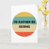 Skier Shirt I'd Rather Be Skiing  カード (黄色い花)