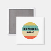 Skier Shirt I'd Rather Be Skiing  マグネット (正面/裏面)