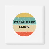 Skier Shirt I'd Rather Be Skiing  マグネット (正面)