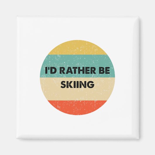 Skier Shirt I'd Rather Be Skiing  マグネット (正面)