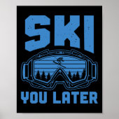 Skiing Funny Ski You Later Winter Skier  ポスター (正面)