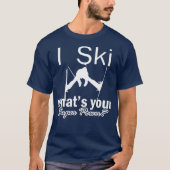 Skiing is my super power  ski instructor tシャツ (正面)
