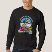 Skiing is the answer to all questions fun skiing スウェットシャツ (正面)