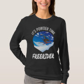 Skiing It's Powder Time Freerider  Freeriding Tシャツ (正面)