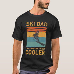 Skiing Snowboarding - Ski dad like a regular dad Tシャツ