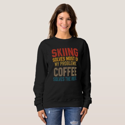 Skiing Solves My Problems Coffee  Skier Snow Jet S スウェットシャツ (正面フル)