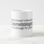 Skilled Enough To Become a Cosmetologist Crazy ジャンボコーヒーマグカップ (正面)